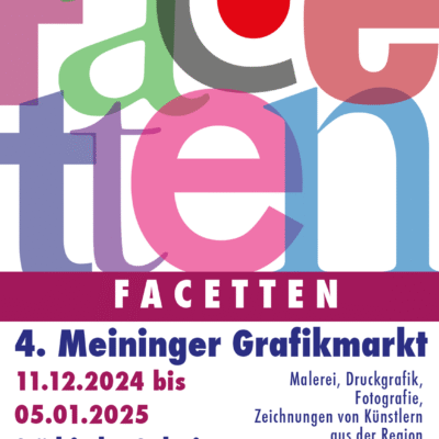<b>11.12.2024-05.01.2025</b> Facetten <i>4. Meininger Grafikmarkt</i>