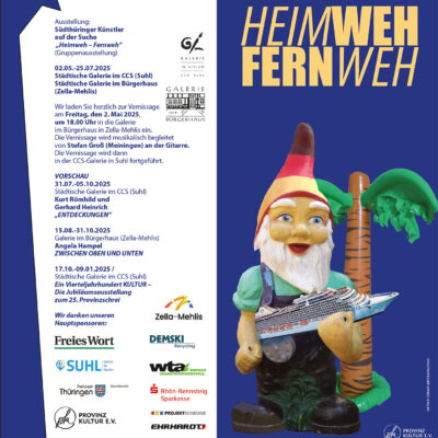 <b>02.05.-25.07.2025</b> HEIMWEH FERNWEH <i>Doppelausstellung Suhl + Zella-Mehlis</i>